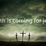 Daily Challenges this Week: Death is Coming for Jesus