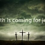 Wednesday – Death is Coming for Jesus