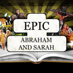 EPIC: Abraham & Sarah – Thursday