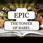 Group Study Guide: EPIC: Tower of Babel