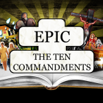 EPIC: Ten Commandments – Friday